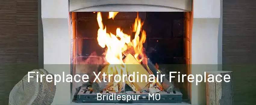 Fireplace Xtrordinair Fireplace Bridlespur - MO