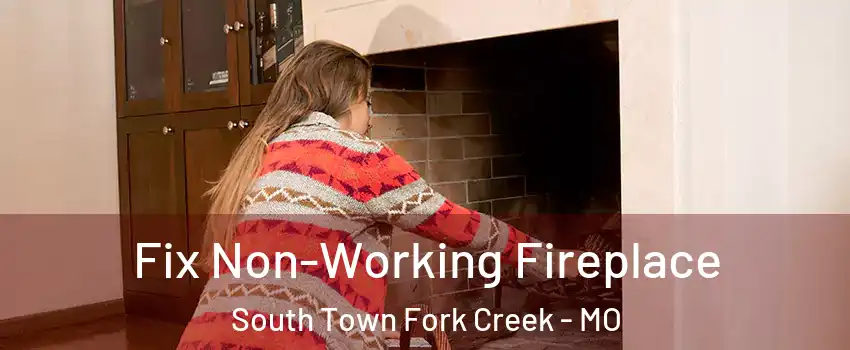 Fix Non-Working Fireplace South Town Fork Creek - MO