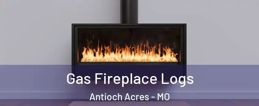 Gas Fireplace Logs Antioch Acres - MO