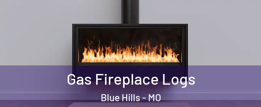 Gas Fireplace Logs Blue Hills - MO