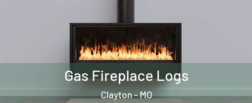 Gas Fireplace Logs Clayton - MO