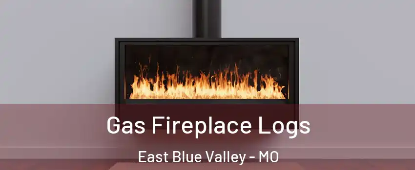 Gas Fireplace Logs East Blue Valley - MO