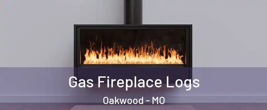 Gas Fireplace Logs Oakwood - MO