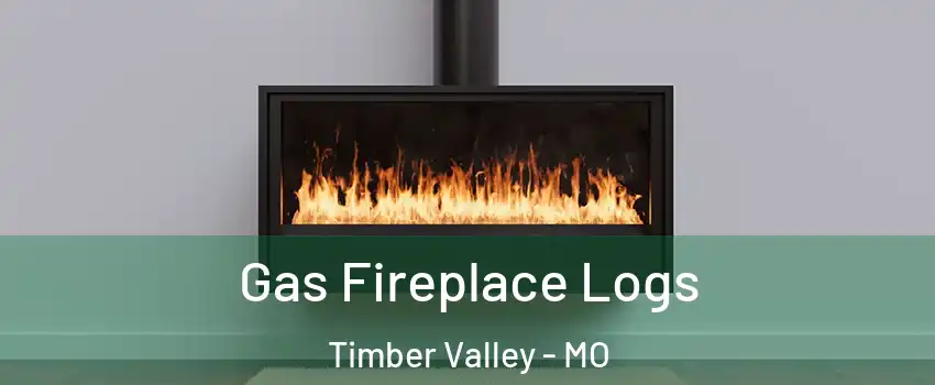 Gas Fireplace Logs Timber Valley - MO