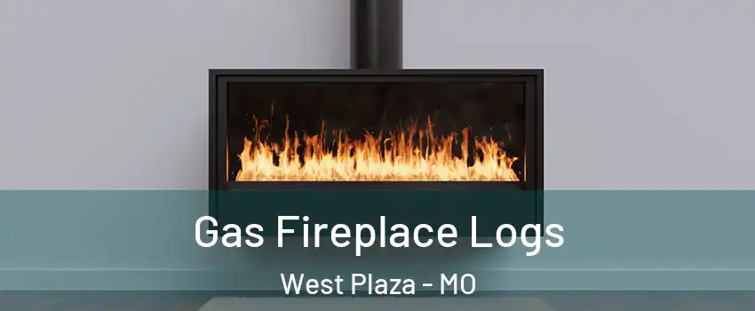 Gas Fireplace Logs West Plaza - MO