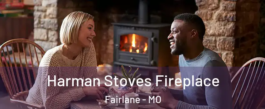 Harman Stoves Fireplace Fairlane - MO