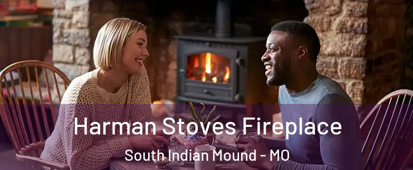 Harman Stoves Fireplace South Indian Mound - MO