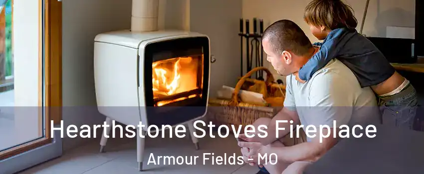 Hearthstone Stoves Fireplace Armour Fields - MO