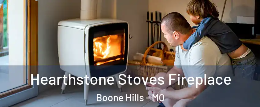 Hearthstone Stoves Fireplace Boone Hills - MO