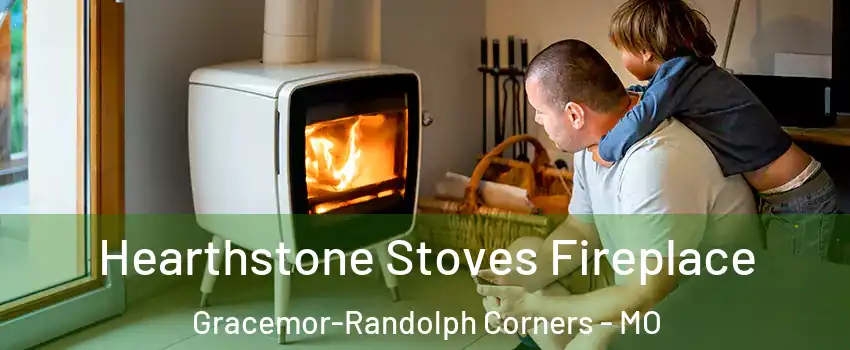 Hearthstone Stoves Fireplace Gracemor-Randolph Corners - MO