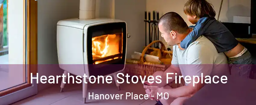 Hearthstone Stoves Fireplace Hanover Place - MO