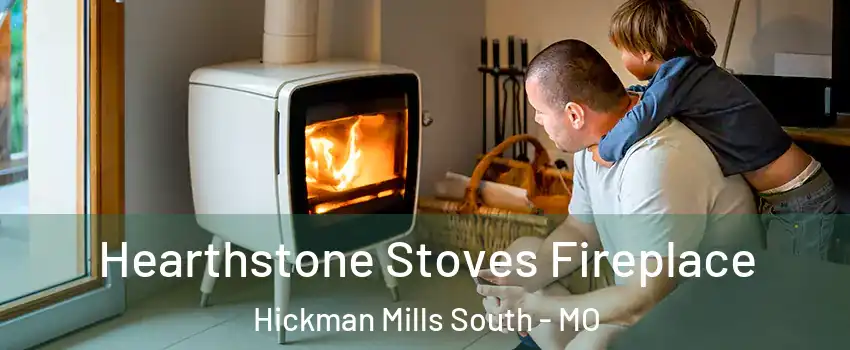 Hearthstone Stoves Fireplace Hickman Mills South - MO