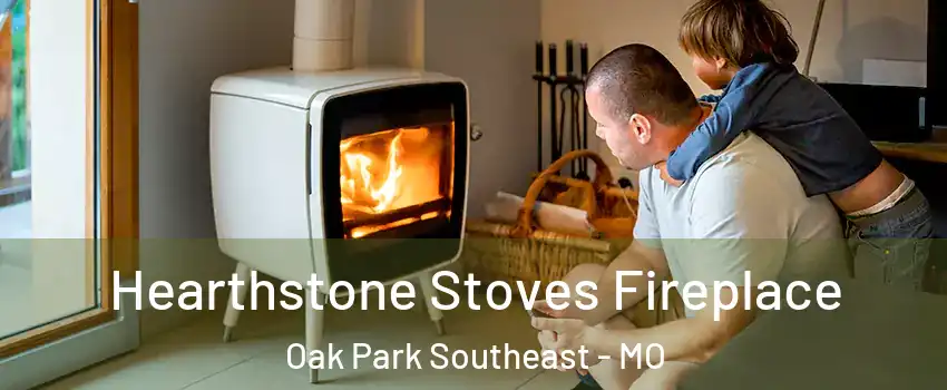 Hearthstone Stoves Fireplace Oak Park Southeast - MO