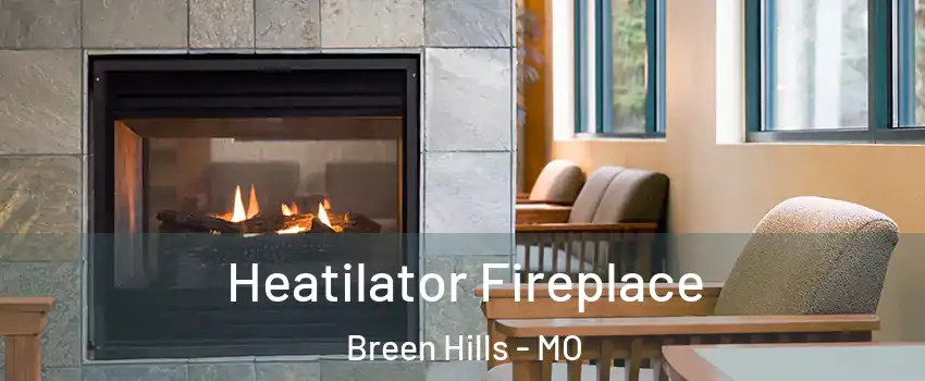 Heatilator Fireplace Breen Hills - MO