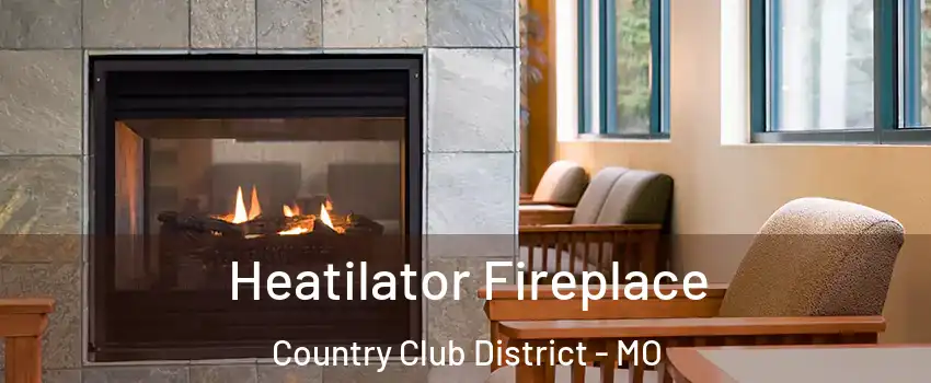 Heatilator Fireplace Country Club District - MO