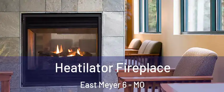 Heatilator Fireplace East Meyer 6 - MO