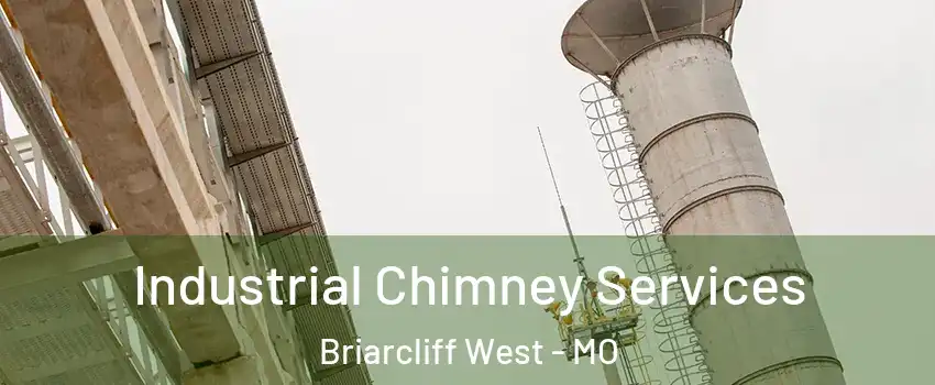 Industrial Chimney Services Briarcliff West - MO