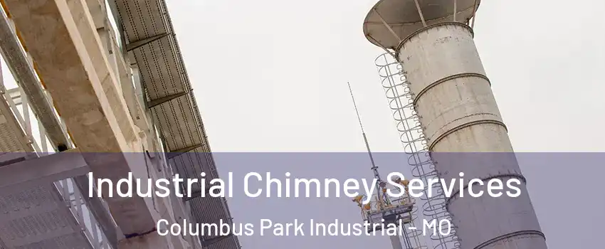 Industrial Chimney Services Columbus Park Industrial - MO