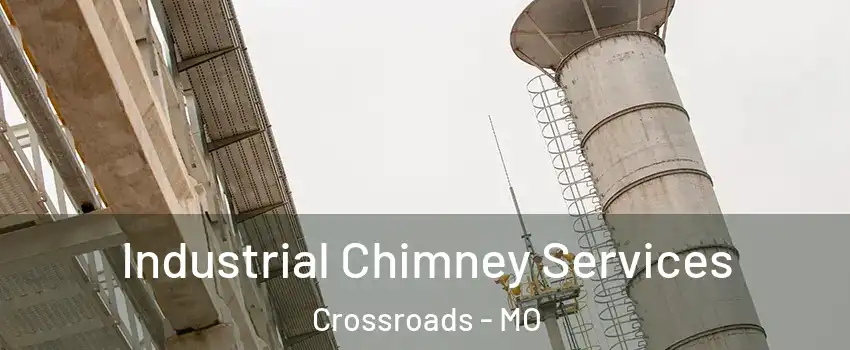 Industrial Chimney Services Crossroads - MO