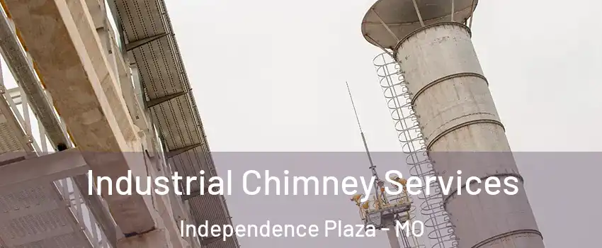 Industrial Chimney Services Independence Plaza - MO