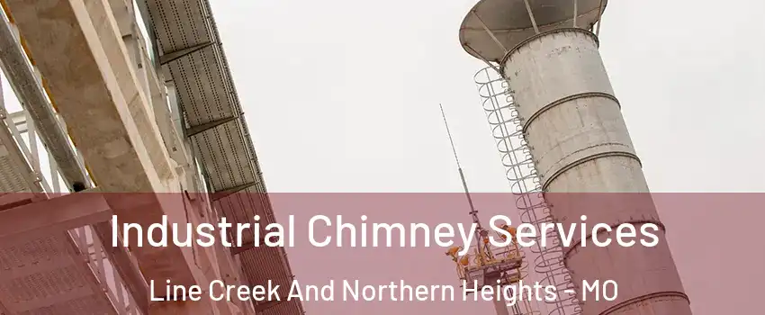 Industrial Chimney Services Line Creek And Northern Heights - MO