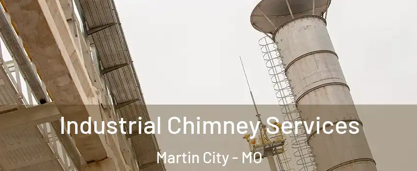 Industrial Chimney Services Martin City - MO