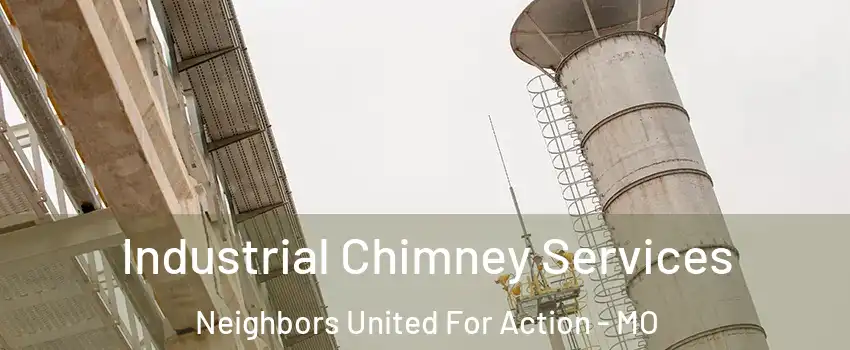 Industrial Chimney Services Neighbors United For Action - MO