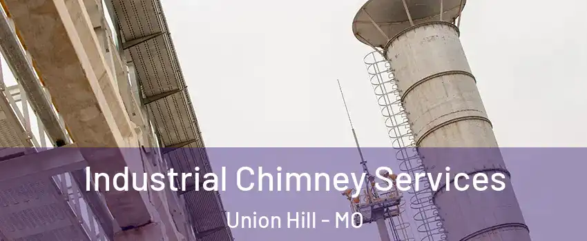 Industrial Chimney Services Union Hill - MO