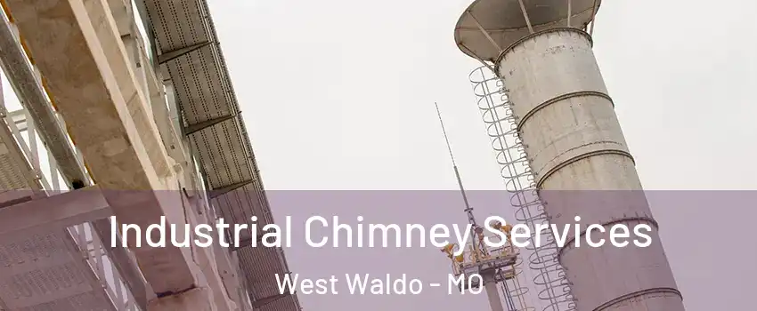 Industrial Chimney Services West Waldo - MO