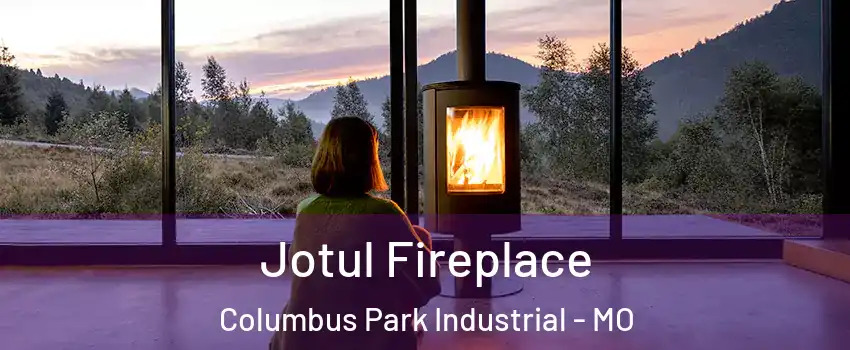 Jotul Fireplace Columbus Park Industrial - MO