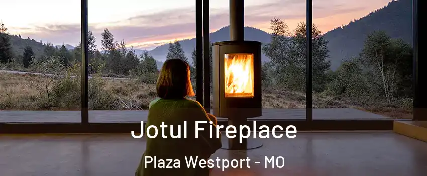 Jotul Fireplace Plaza Westport - MO