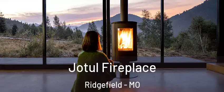 Jotul Fireplace Ridgefield - MO