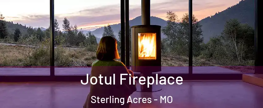 Jotul Fireplace Sterling Acres - MO