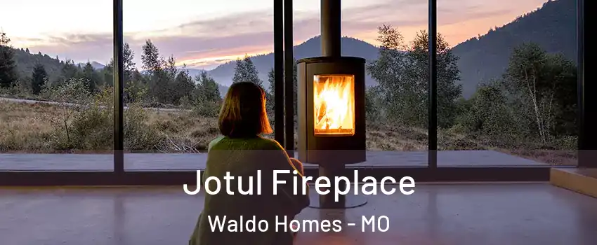 Jotul Fireplace Waldo Homes - MO