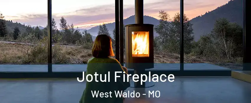 Jotul Fireplace West Waldo - MO