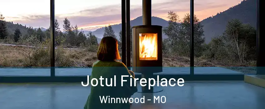 Jotul Fireplace Winnwood - MO