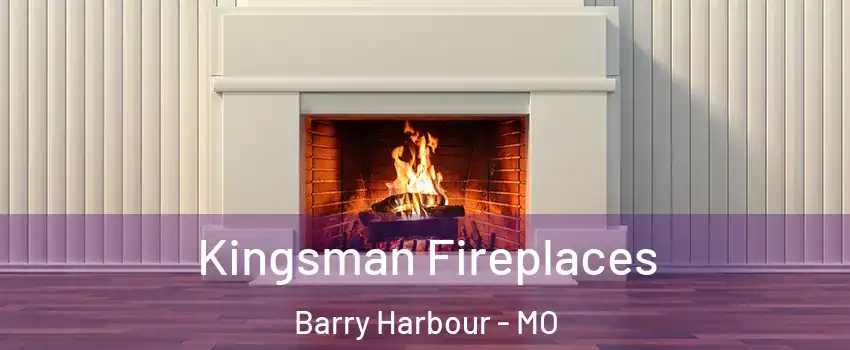 Kingsman Fireplaces Barry Harbour - MO