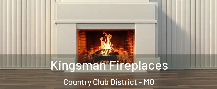 Kingsman Fireplaces Country Club District - MO