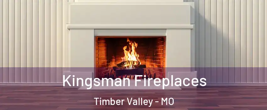 Kingsman Fireplaces Timber Valley - MO