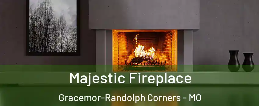 Majestic Fireplace Gracemor-Randolph Corners - MO