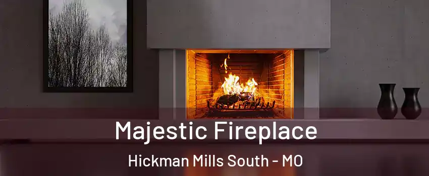 Majestic Fireplace Hickman Mills South - MO