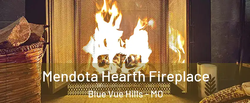 Mendota Hearth Fireplace Blue Vue Hills - MO