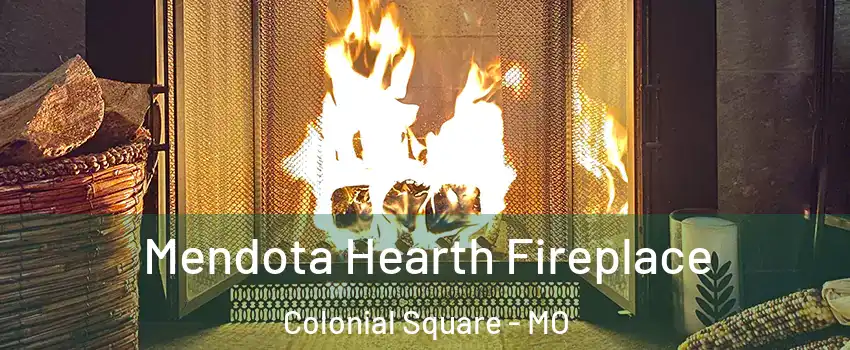 Mendota Hearth Fireplace Colonial Square - MO