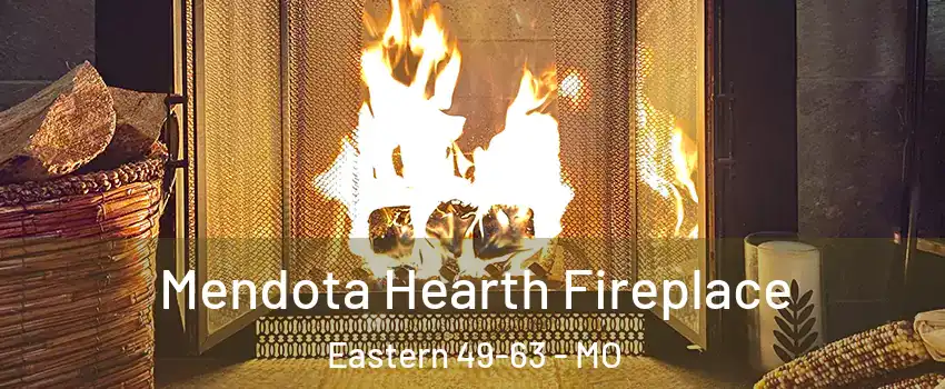 Mendota Hearth Fireplace Eastern 49-63 - MO