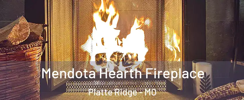 Mendota Hearth Fireplace Platte Ridge - MO