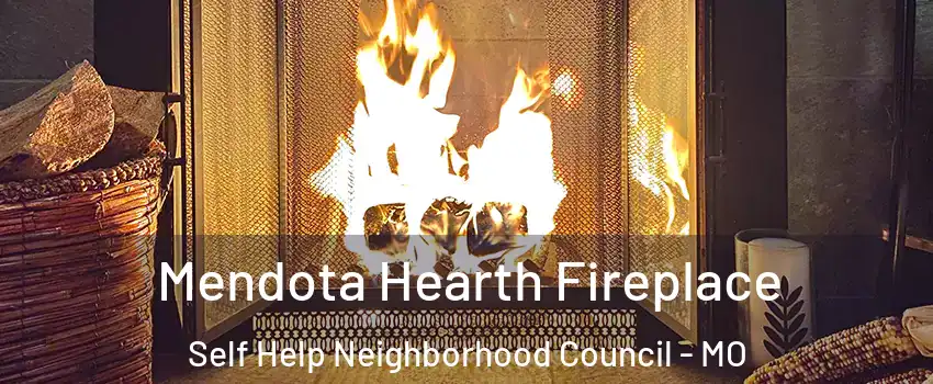 Mendota Hearth Fireplace Self Help Neighborhood Council - MO