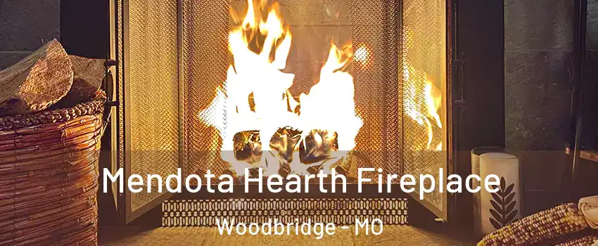 Mendota Hearth Fireplace Woodbridge - MO