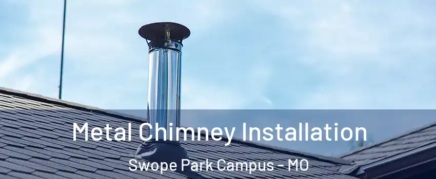 Metal Chimney Installation Swope Park Campus - MO