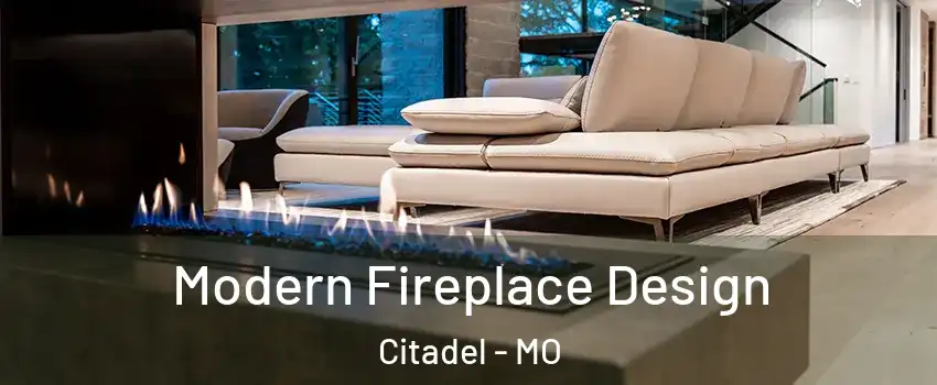 Modern Fireplace Design Citadel - MO