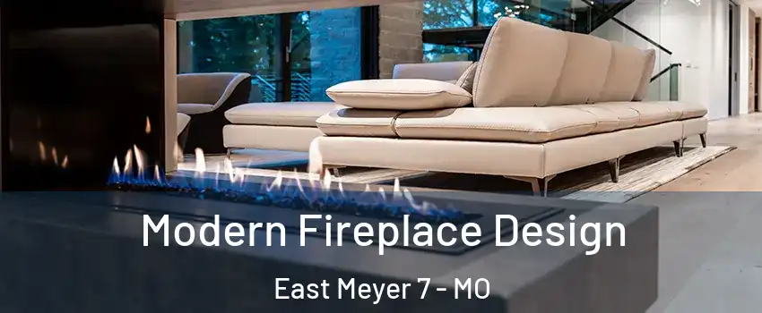 Modern Fireplace Design East Meyer 7 - MO